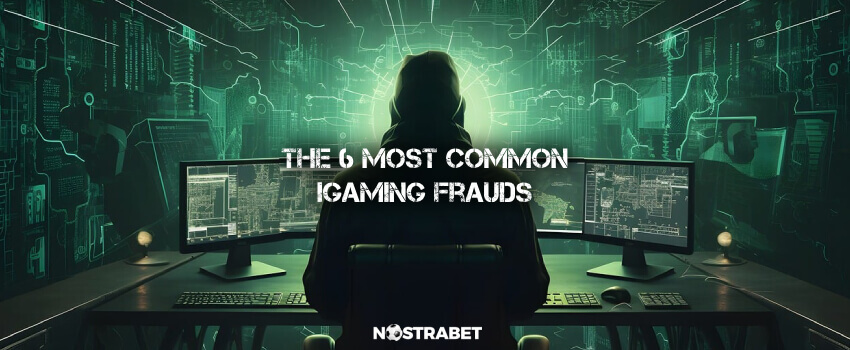 Six most common iGaming frauds